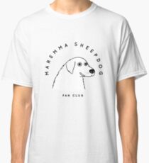 Maremma Sheepdog / Pastore Maremmano Abruzzese Fan Club Classic T-Shirt