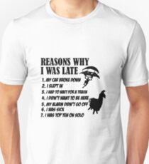 Camiseta unisex Razones por las que llegué tarde