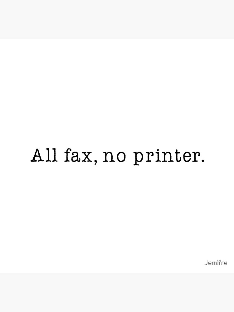 "All fax, no printer. Pun " Throw Pillow by Jemifre Redbubble