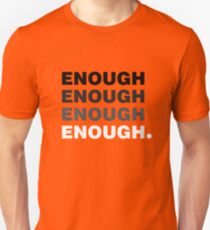 Camiseta ajustada Suficientemente suficiente - Use Orange Gun Violence Control