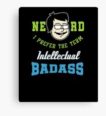 Nerd Intellectual Badass Canvas Print