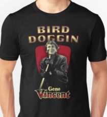 BIRD DOGGIN GENE VINCENT Unisex T-Shirt