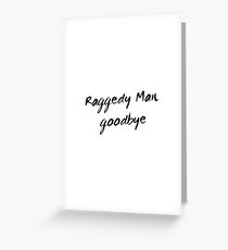 Raggedy Man, Goodbye Greeting Card