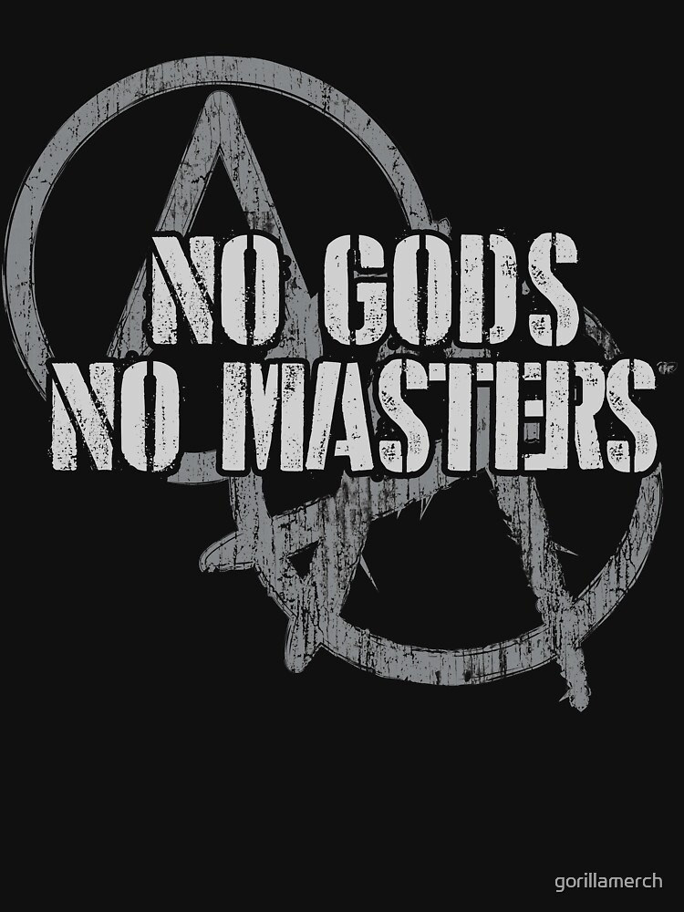 no gods no masters t shirt