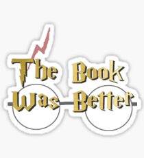 The book was better Sticker