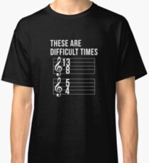 Funny Music Saying Shirt Classic T-Shirt