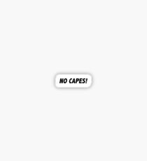 NO CAPES Sticker