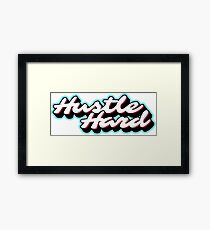 Hustle Hard Framed Print