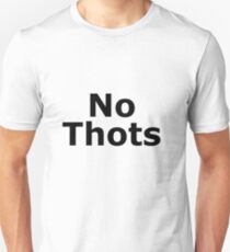 No THOTS Unisex T-Shirt
