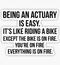 Being An Actuary Is Easy Sticker