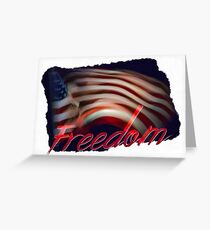 Freedom Greeting Card