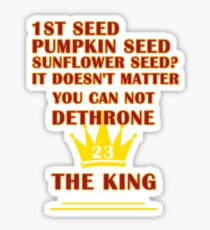 YOU CAN NOT DETHRONE THE KING 23 NBA 2018 T-SHIRT Sticker
