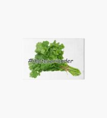 I hate coriander Art Board