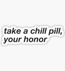take a chill pill Sticker