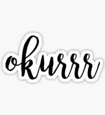 okurrr Sticker