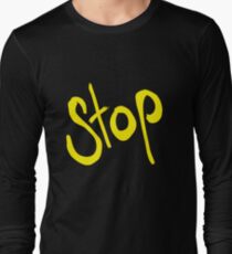 STOP Long Sleeve T-Shirt
