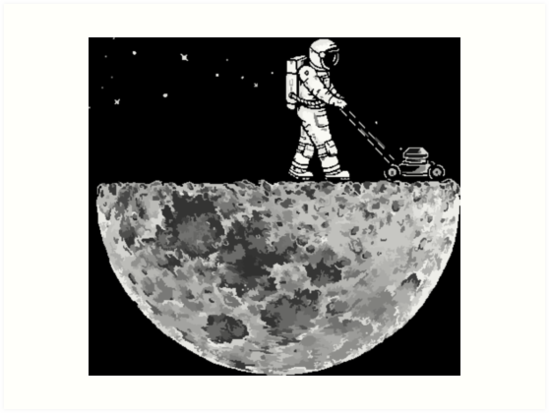 "Astronaut mowing the moon" Art Print by SkylarCruz2803 | Redbubble