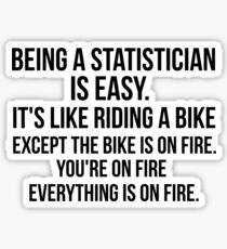 Being a Statistician Is Easy Sticker