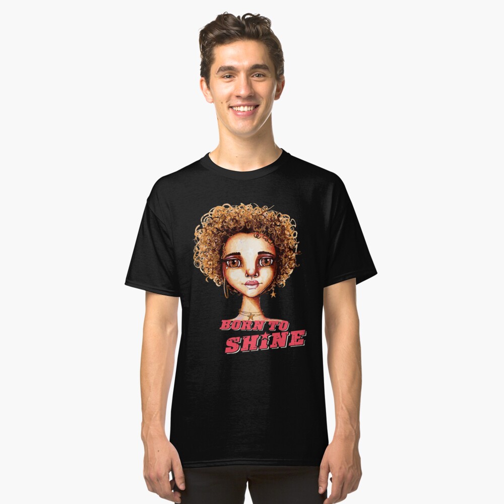 Born to Shine Classic T-Shirt