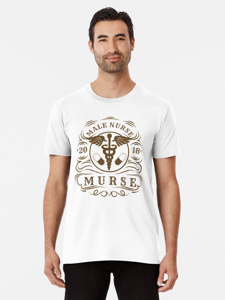 Murse Or Male Nurse Birthday Gift T Shirt By Mylittlemutant