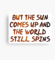 Lienzo Pero el sol se acerca y el mundo sigue girando - ¿Qué me perdí? - Hamilton