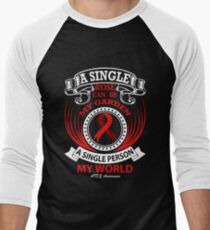 A Single Rose Can be My Garden, A Single Person My World. AIDS Awareness Quote Men's Baseball ¾ T-Shirt