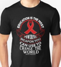 Education is The Most Powerful Weapon You Can Use to Change the World. AIDS Awareness Quote Unisex T-Shirt