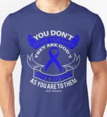 You Don't Choose your family, They are Gods Gift to You, As You Are To Them! ALS Awareness Quote Unisex T-Shirt