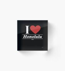 I Love Honolulu - Gift for Proud Hawaiian From Honolulu Hawaii HI Acrylic Block