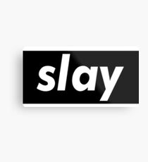 Slay Words Millennials Use Metal Print