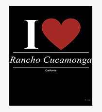 I Love Rancho Cucamonga - Gift for Proud Californian From Rancho Cucamonga California CA Photographic Print