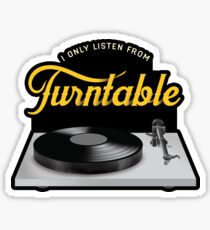 I Only Listen From Turntable Sticker