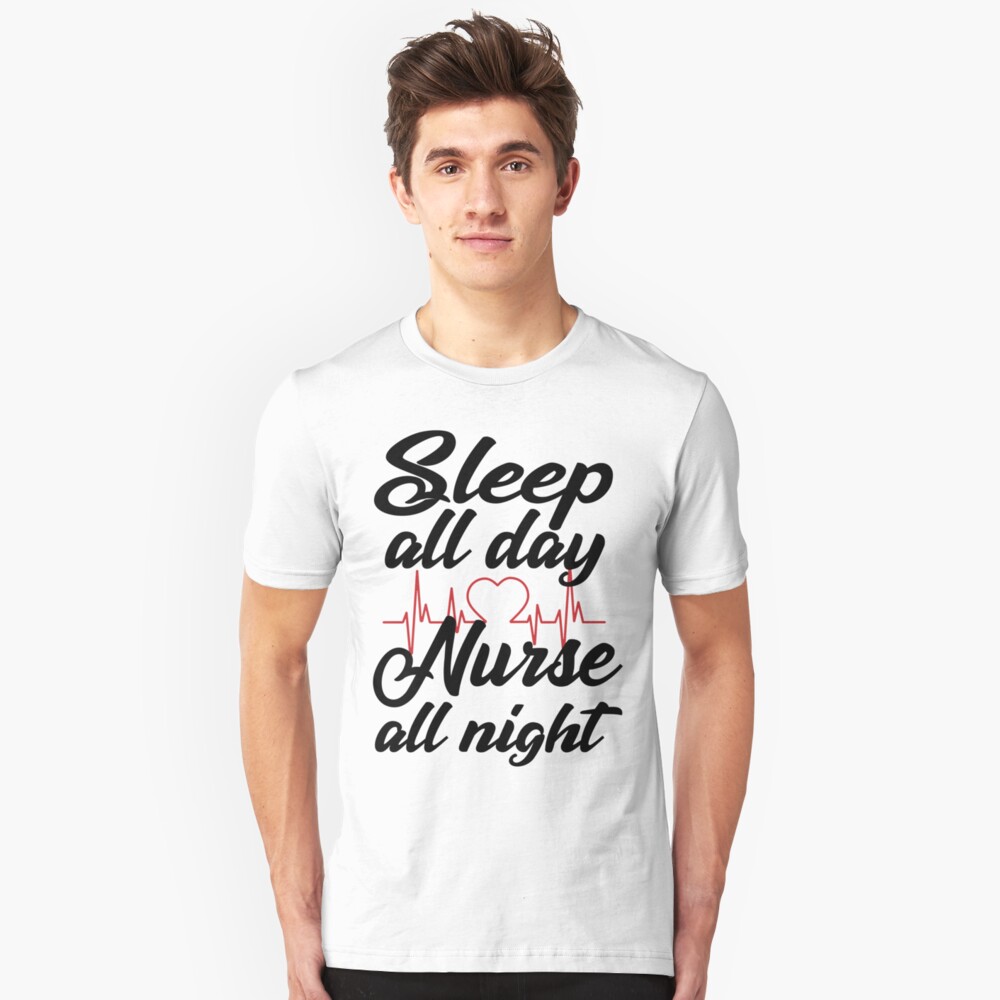 sleep all day nurse all night