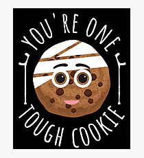 Funny You're One Tough Cookie Shirt Get Well Soon Gift Kids Photographic Print