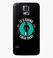 Broken Leg It's Going Tibia Okay Get Well Soon T-Shirt Gift Case/Skin for Samsung Galaxy