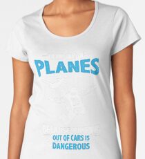 I Jump from Planes - Jumping from Cars Is Dangerous Women's Premium T-Shirt