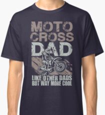 Motocross Dirt Bike Dad Classic T-Shirt