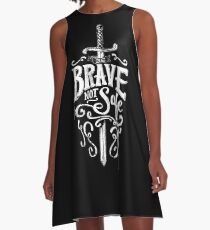 Be Brave Not Safe - Brave Quote Typography Brave and Bold A-Line Dress