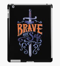 Be Brave Not Safe - Bold Bravery Typography Qupte iPad Case/Skin