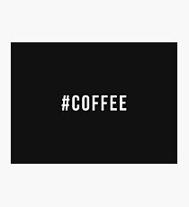 #coffee Photographic Print