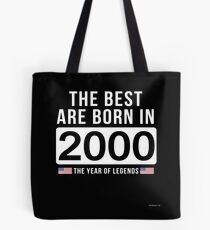 - The Best Are Born In 2000 Limited Edition Legend Year Old - Birthday Gift Tote Bag