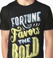 Fortune Favors the Bold Brave Typography Graphic T-Shirt