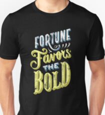 Fortune Favors the Bold Brave Typography Unisex T-Shirt