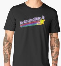 I've Looked Into It Shirt Men's Premium T-Shirt