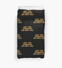 May The Schwartz Be With You Duvet Cover