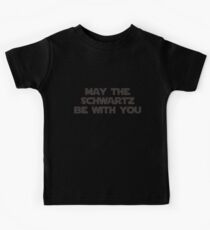 May The Schwartz Be With You Kids Tee