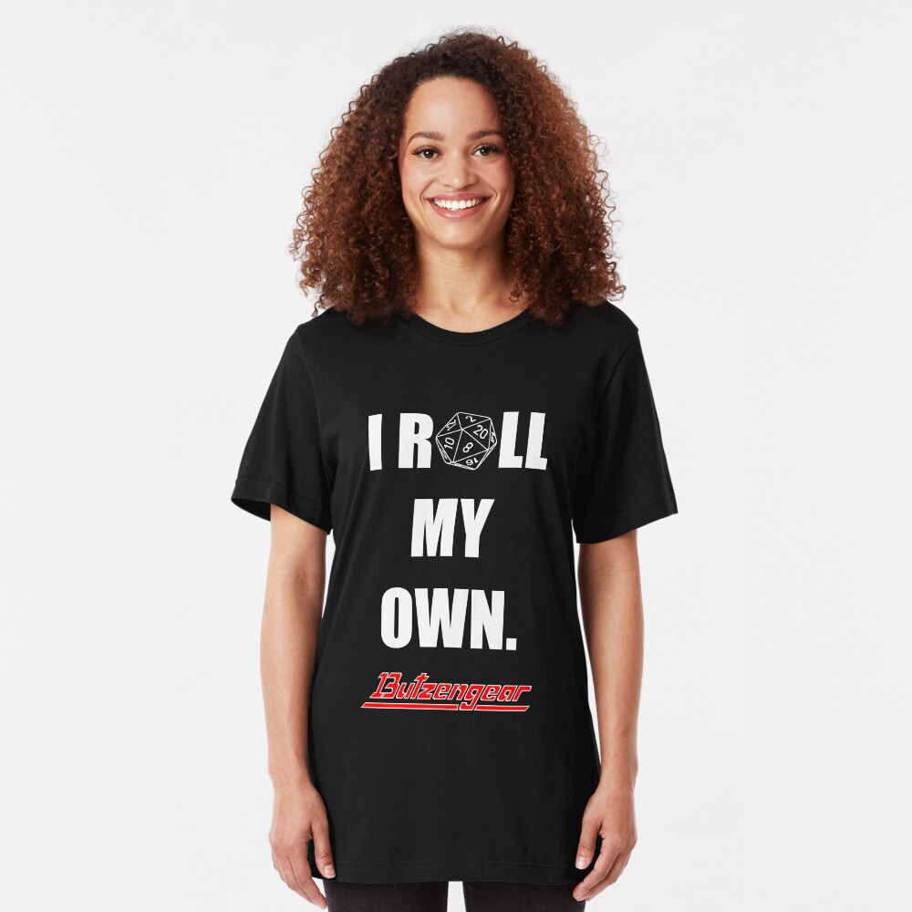I Roll My Own. -- Black Slim Fit T-Shirt