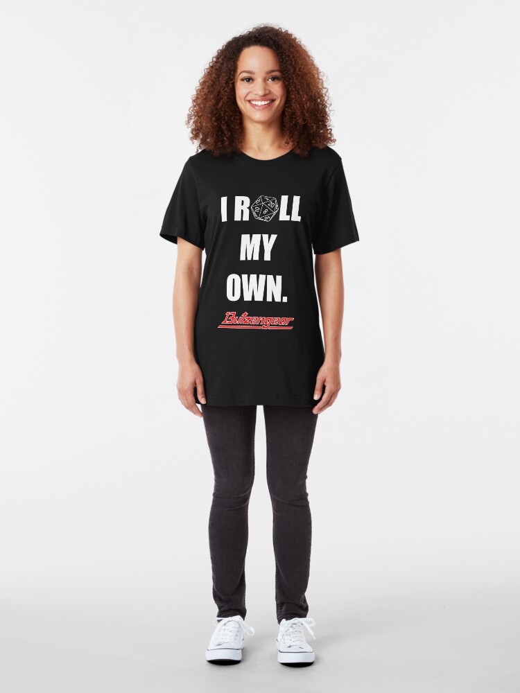 Alternate view of I Roll My Own. -- Black Slim Fit T-Shirt