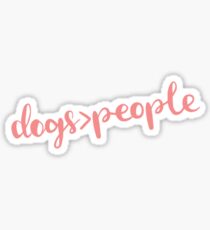 Dogs > People Sticker