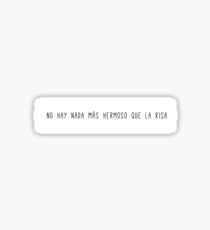 "There is Nothing More Beautiful than Laughter" Sticker